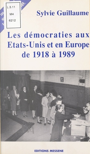 Les démocraties aux États-Unis d'Amérique et en Europe de 1918 à 1989
