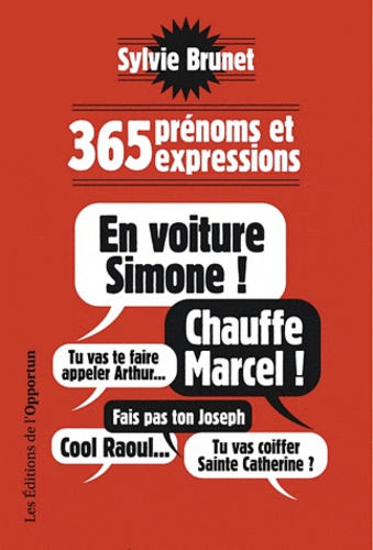 Sylvie H. Brunet - En voiture, Simone ! - 365 prénoms et expressions.