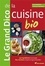 Le Grand Dico de la cuisine bio. 150 ingrédients à la loupe, des recettes simples et gourmandes