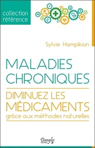 Maladies chroniques - Diminuez les médicaments grâce aux méthodes naturelles.pdf