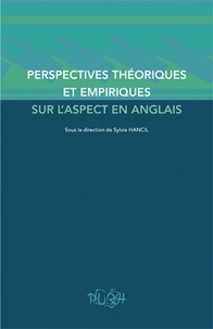 Sylvie Hancil - Perspectives théoriques et empiriques sur l'aspect en anglais.