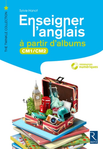 Enseigner L Anglais A Partir D Album Cm1 Cm2 De Sylvie Hanot Grand Format Livre Decitre