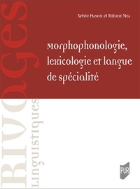 Sylvie Hanote et Raluca Nita - Morphophonologie, lexicologie et langue de spécialité.
