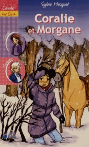 Sylvie Hecquet - Coralie et Cie Tome 8 : Coralie et Morgane.