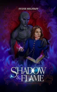 Shadow &amp; Flame