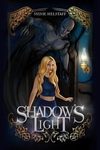 Téléchargez des ebooks gratuits scribd Shadow's Light - Shadows of Graymourne, #1 (French Edition) ePub iBook 9798991184137 par 