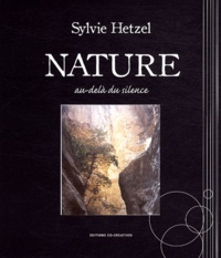 Sylvie Hetzel - Nature - Au-delà du silence.