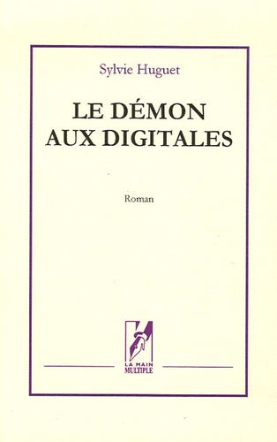 Sylvie Huguet - Le démon aux digitales.