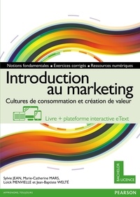 Sylvie Jean et Marie-Catherine Mars - Introduction au marketing - Avec plateforme interactive e-Text.