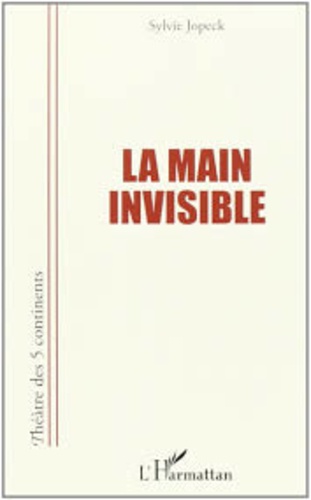 Sylvie Jopeck - La main invisible.