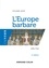 L'Europe barbare - 2e éd.. 476-714 2e édition