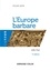 L'Europe barbare 476-714 3e édition