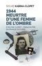 Sylvie Kabina-Clopet - 1944 meurtre d’une femme de l'ombre - Evelyne Clopet - parachutée en France occupée.
