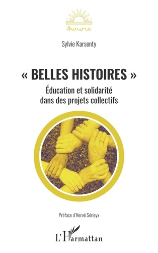 "Belles histoires". Education et solidarité dans des projets collectifs