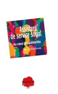 Sylvie Kowalczuk - Assistant de service social - Au coeur des solidarités.