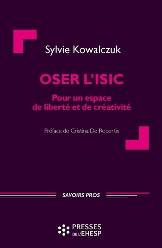 Oser l'ISIC. Pour un espace de liberté et de créativité