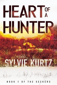  Sylvie Kurtz - Heart of a Hunter - The Seekers, #1.