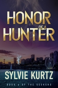  Sylvie Kurtz - Honor of a Hunter - The Seekers, #6.