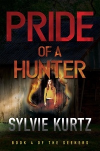  Sylvie Kurtz - Pride of a Hunter - The Seekers, #4.