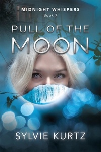  Sylvie Kurtz - Pull of the Moon - Midnight Whispers, #7.