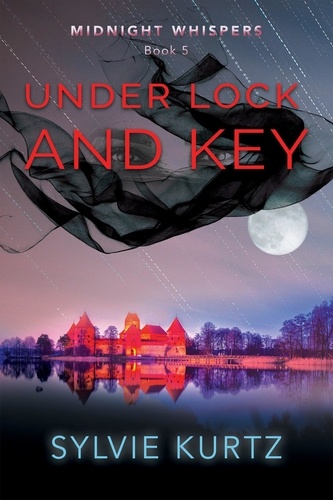  Sylvie Kurtz - Under Lock and Key - Midnight Whispers, #5.