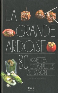 Sylvie Lagorce - La grande ardoise - 80 assiettes complètes de saison.