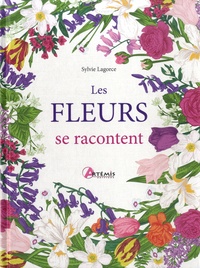 Sylvie Lagorce - Les fleurs se racontent.