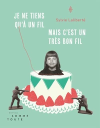 Je ne tiens qu'à un fil, mais c'est un très bon fil