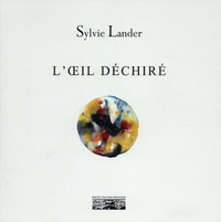 Sylvie Lander - L'oeil déchiré.