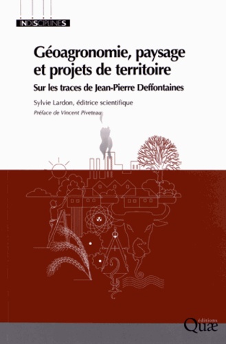 Sylvie Lardon - Géoagronomie, paysage et projets de territoire - Sur les traces de Jean-Pierre Deffontaines. 1 DVD