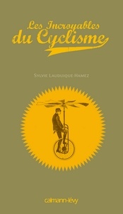 Sylvie Lauduique-Hamez - Les Incroyables du cyclisme.