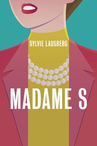 Livre audio en français à télécharger gratuitement Madame S 9782889440870 par Sylvie Lausberg ePub FB2 en francais
