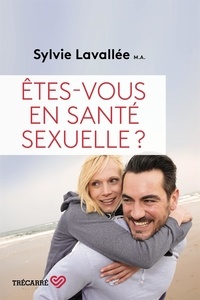 Sylvie Lavallee - Etes-vous en sante sexuelle ?.