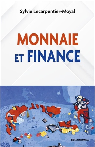 Sylvie Lecarpentier-Moyal - Monnaie et finance.