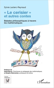 Sylvie Leclerc-Reynaud - "Le cerisier" et autres contes - Balades philosophiques à travers les mathématiques.