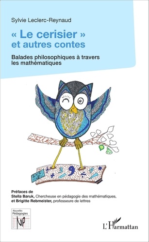 "Le cerisier" et autres contes. Balades philosophiques à travers les mathématiques