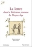 Sylvie Lefèvre - La lettre dans la littérature romane du Moyen Age.