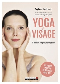 Sylvie Lefranc - Yoga du visage - 5 minutes par jour pour rajeunir.