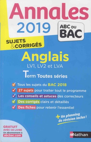 Anglais LV1, LV2 et LVA Tle toutes séries. Sujets & corrigés  Edition 2019