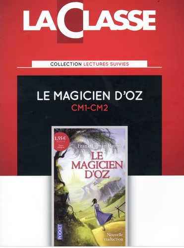 Sylvie Legrand - Le magicien d'Oz CM1-CM2 - Exploitation pédagogique du roman jeunesse.