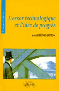 Sylvie Leliepvre-Botton - L'essor technologique et l'idée de progrès.