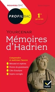 Sylvie Loignon - Profil - Yourcenar, Mémoires d'Hadrien - toutes les clés d'analyse pour le bac.