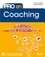 Pro en... Coaching. Les 63 outils essentiels - avec 11 plans d'action opérationnels