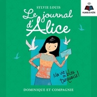 Sylvie Louis et Aurélie Aubry - Le journal d’Alice  : Le journal d’Alice tome 11. Ma vie en bleu turquoise !.