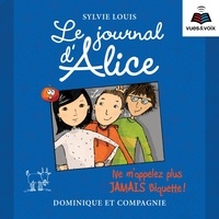 Sylvie Louis et Aurélie Aubry - Le journal d’Alice  : Le journal d’Alice tome 7. Ne m’appelez plus jamais Biquette !.