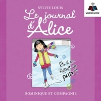 Sylvie Louis - Le journal d'Alice Tome 8 : Et si on faisait la paix ?.