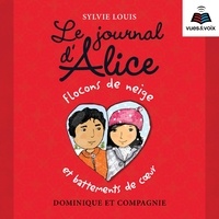 Sylvie Louis - Le journal d'Alice Tome 9 : Flocons de neige et battements de coeur.