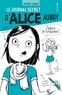 Sylvie Louis et Blanche Louis-Michaud - Le journal secret d’Alice Aubr  : Le journal secret d’Alice Aubry 1.