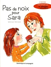 Sylvie Louis et Romi Caron - Pas de noix pour Sara.