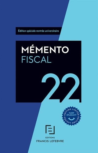 Mémento Fiscal. Edition spéciale rentrée universitaire  Edition 2022